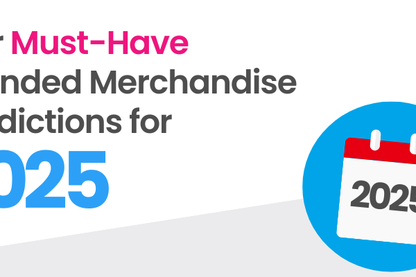 Our Must-Have Branded Merchandise Predictions for 2025