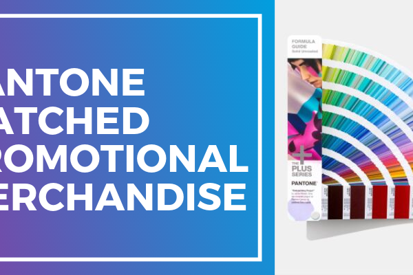 Pantone Matched Promotional Merchandise