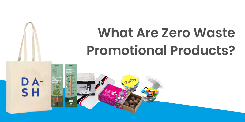 Branded Zero Waste Promotional Products Text:what Are Zero Waste Promotional Products?