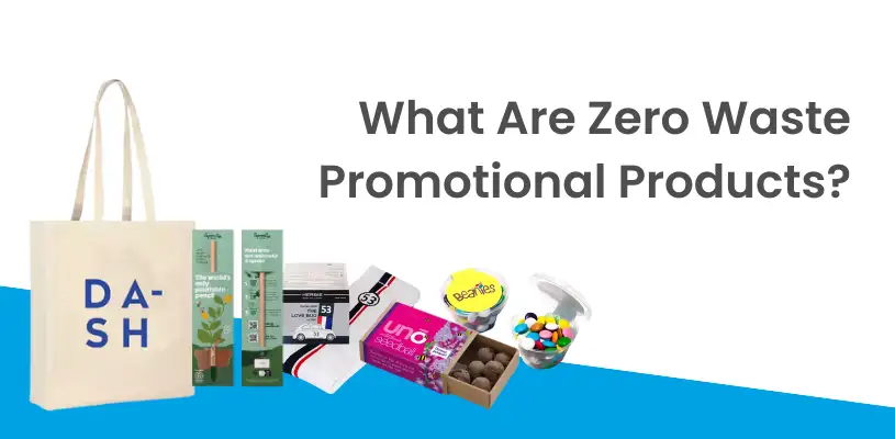 Branded Zero Waste Promotional Products Text:what Are Zero Waste Promotional Products?